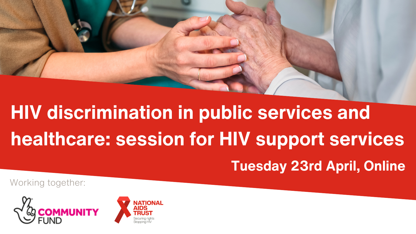 HIV discrimination in private services: session for HIV support services. Tuesday 27th February. Online Working Together: Community Fund. National AIDS Trust. 