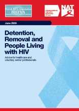 Detention, Removal and People Living with HIV:Advice for healthcare and voluntary sector professionals