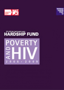 Poverty and HIV 2006-2009: Hardship Fund - HIV & AIDS: help and hope for people in poverty